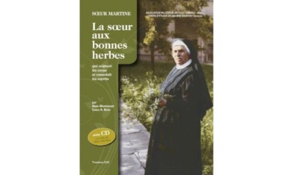 Con il volume «La soeur aux bonnes herbes» rivivono la voce e i consigli di suor Martine