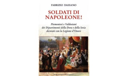 «Soldati di Napoleone!» dell’eporediese Fabrizio Dassano