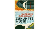 Katerina Poladjan, Zukunftsmusik  (Fischer Verlag)