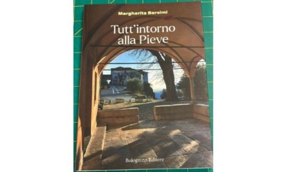 “Tutt’intorno alla Pieve”: il nuovo libro di Margherita Barsimi